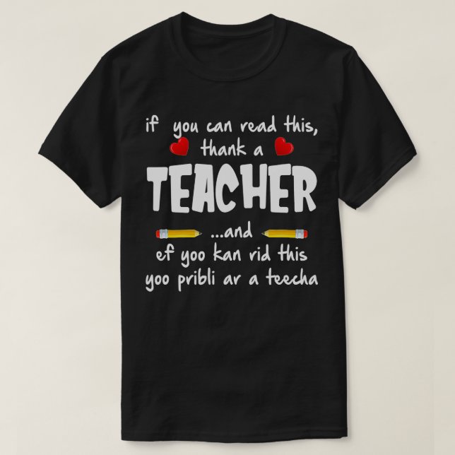 If You Can Read This Thank A Teacher  Funny Gift  T Shirt (Design framsida)