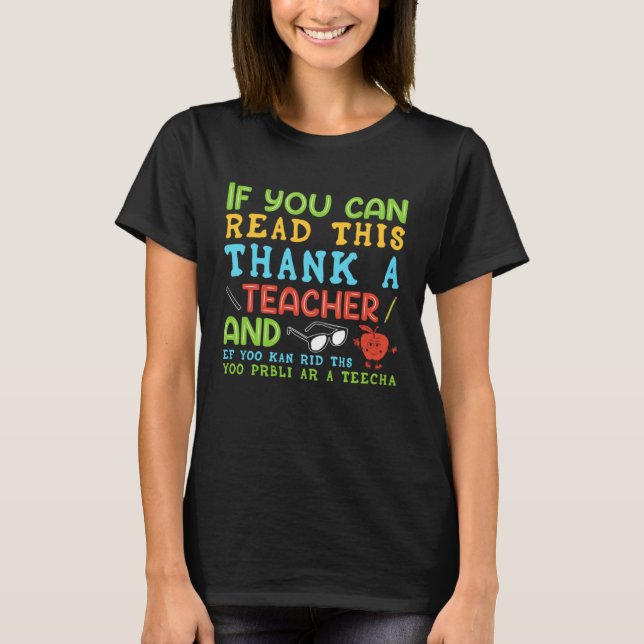 If You Can Read This Thank A Teacher   Teacher T Shirt (Framsida)