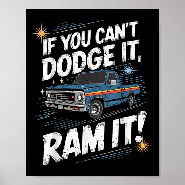 If You Can't Dodge It Ram It Ck Up Truck  Poster (Framsidan)