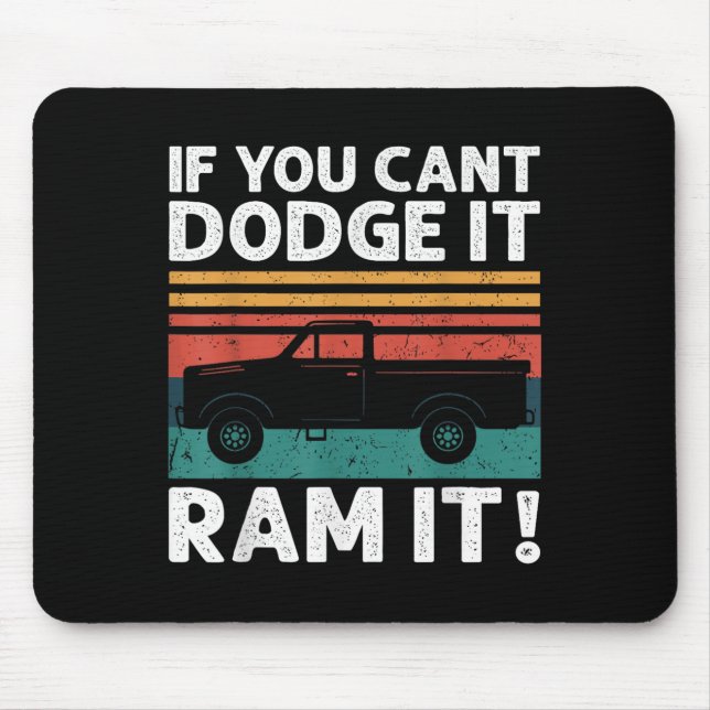 If You Cant Dodge It Ram It Ckup Truck  Musmatta (Framsidan)