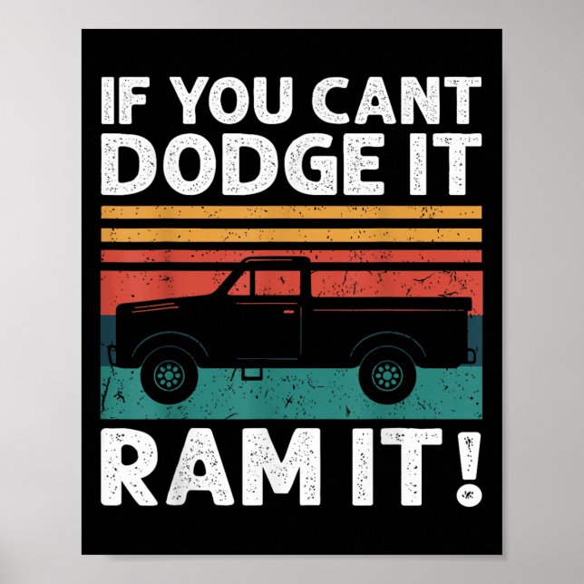 If You Cant Dodge It Ram It Ckup Truck  Poster (Framsidan)