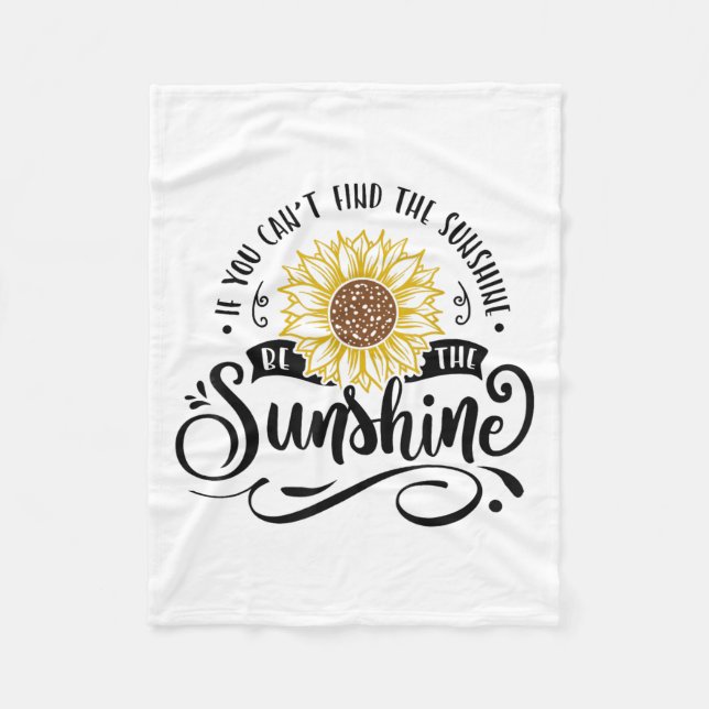 If You Can't Find The Sunshine Be The Sunshine Mot Fleecefilt (Framsidan)