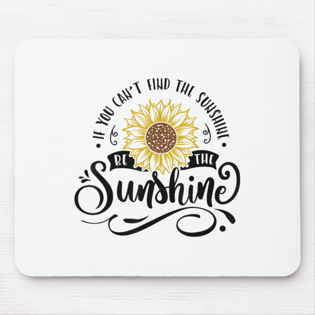 If You Can't Find The Sunshine Be The Sunshine Mot Musmatta (Framsidan)