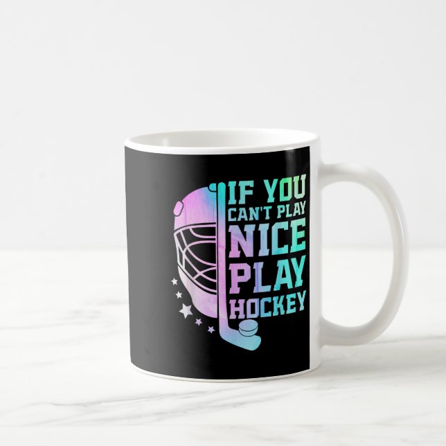 If You Can't Play Nice Play Hockey Funny Ice Hocke Kaffemugg (Höger)