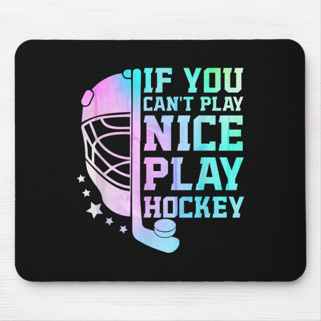 If You Can't Play Nice Play Hockey Funny Ice Hocke Musmatta (Framsidan)