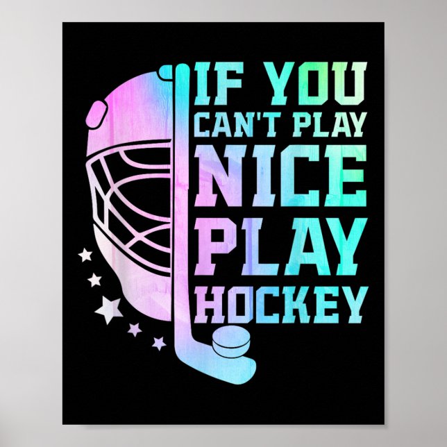 If You Can't Play Nice Play Hockey Funny Ice Hocke Poster (Framsidan)
