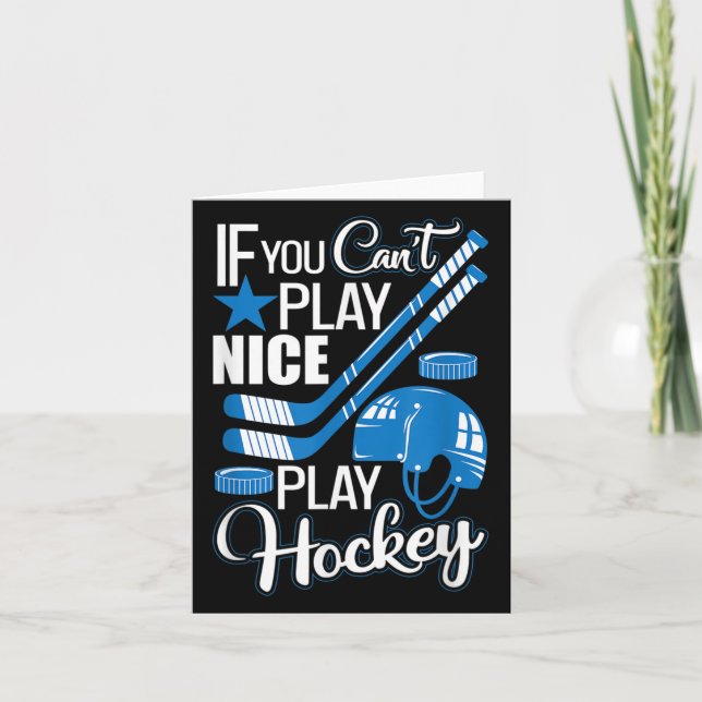 If You Can't Play Nice Play Hockey, Hockey Lover G Kort (Framsida)