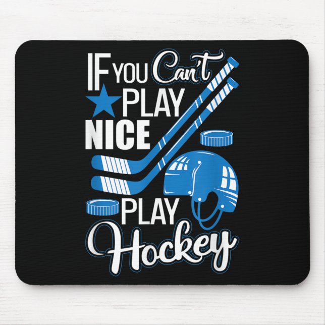 If You Can't Play Nice Play Hockey, Hockey Lover G Musmatta (Framsidan)