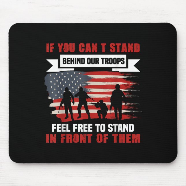 If You Can't Stand Behind Our Troops America Gift  Musmatta (Framsidan)