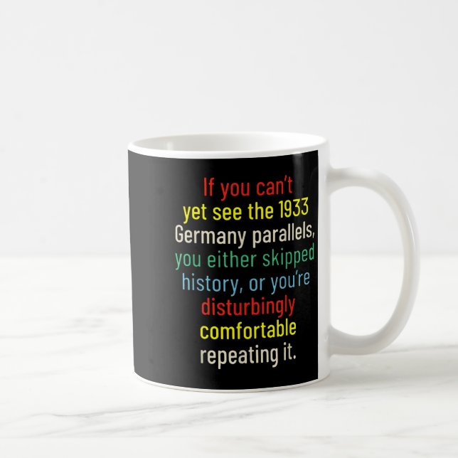If You Can't Yet See The 1933 Germany Parallels Yo Kaffemugg (Höger)