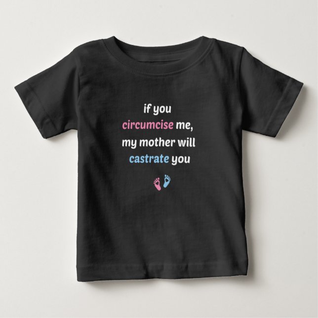If You Circumcise Me, My Mother Will Castrate You T Shirt (Framsida)