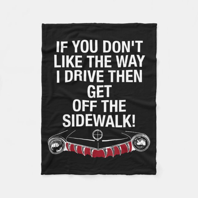 If You Don't Like The Way I Drive Then Get Off Fleecefilt (Framsidan)