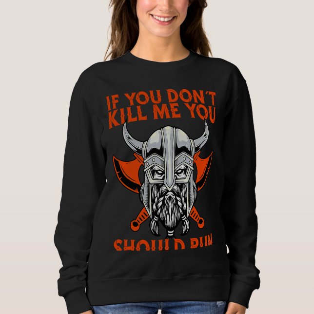 If You Don´T Kill Me You Should Run Viking T Shirt (Framsida)