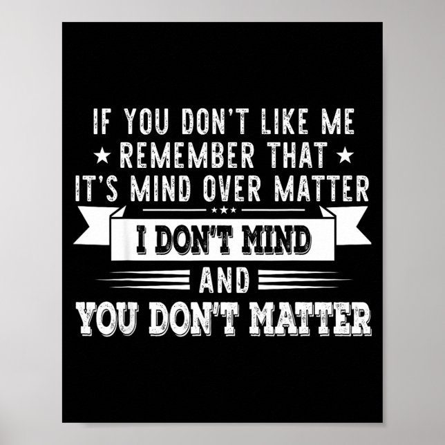 If You Don’t Like Me Remember That It’s Mind Over  Poster (Framsidan)