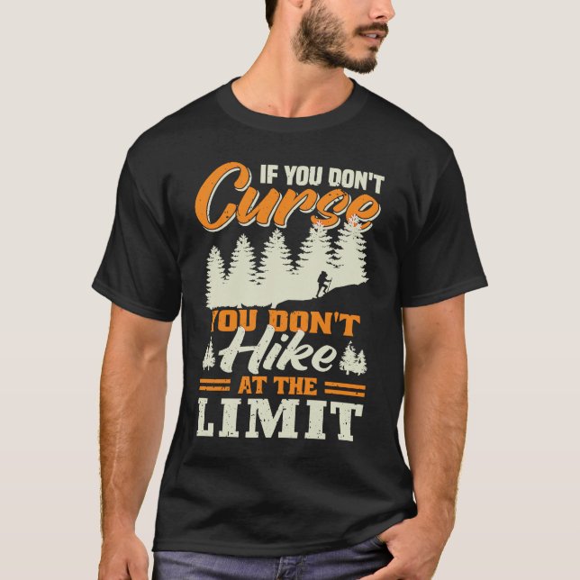 If you don't Curse you don't Hike at the Limit T Shirt (Framsida)