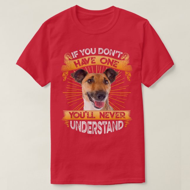 If You Dont Have One Smooth Fo Terrier Funny  T Shirt (Design framsida)