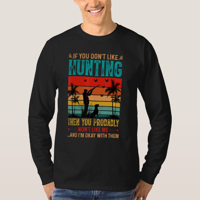 If You Don't Like Hunting T Shirt (Framsida)