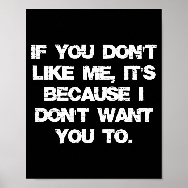 If You Don't Like Me It's Because I Don't Want You Poster (Framsidan)