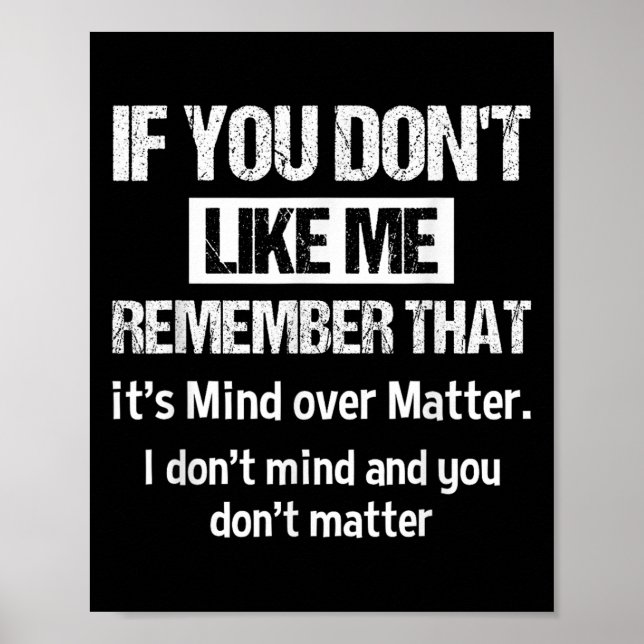 If You Don't Like Me Remember That It's Mind Over  Poster (Framsidan)