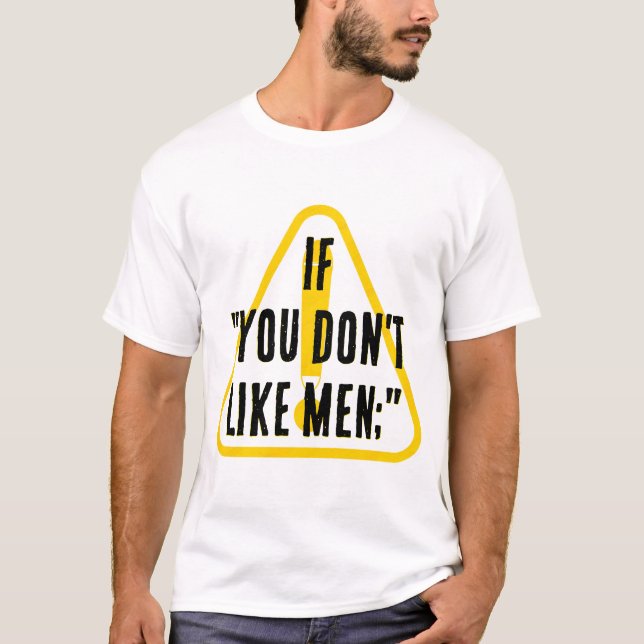 If you don't like men...  t shirt (Framsida)