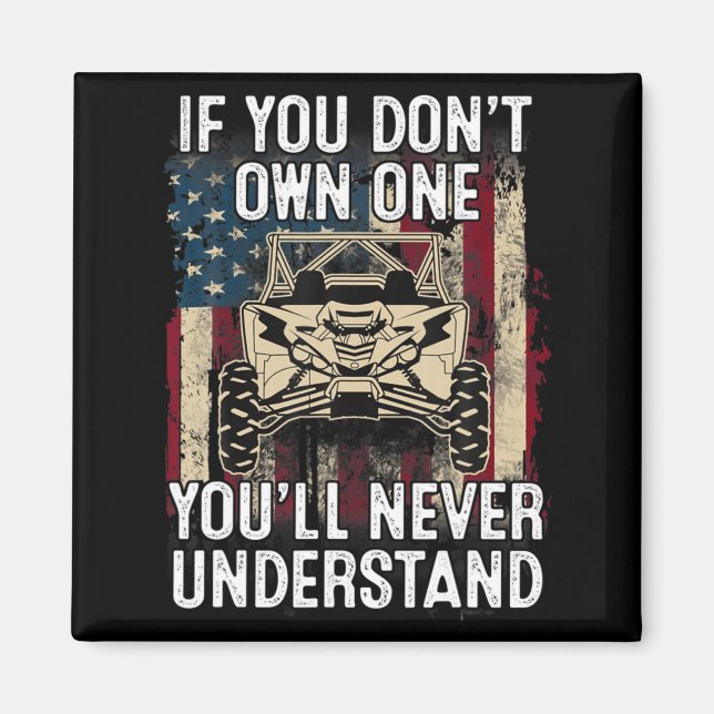 If You Dont Own One Youll Never Understand Utv A  Magnet (Framsidan)
