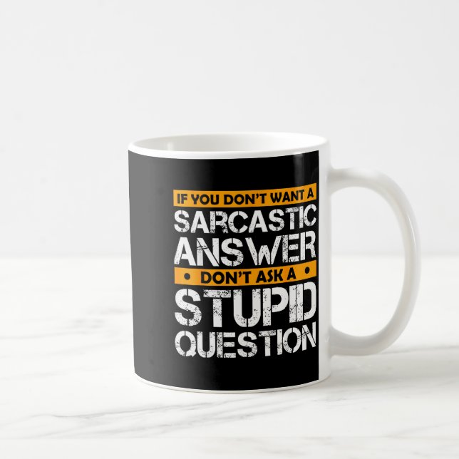 If You Don't Want Sarcastic Answer Don't Ask Stud  Kaffemugg (Höger)