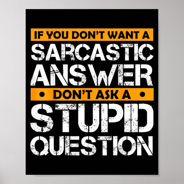 If You Don't Want Sarcastic Answer Don't Ask Stud  Poster (Framsidan)