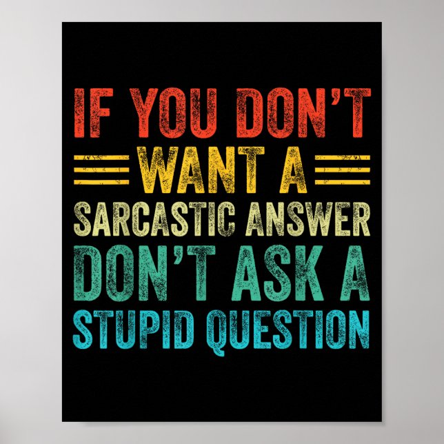 If You Don't Want Sarcastic Answer Don't Ask Stud  Poster (Framsidan)