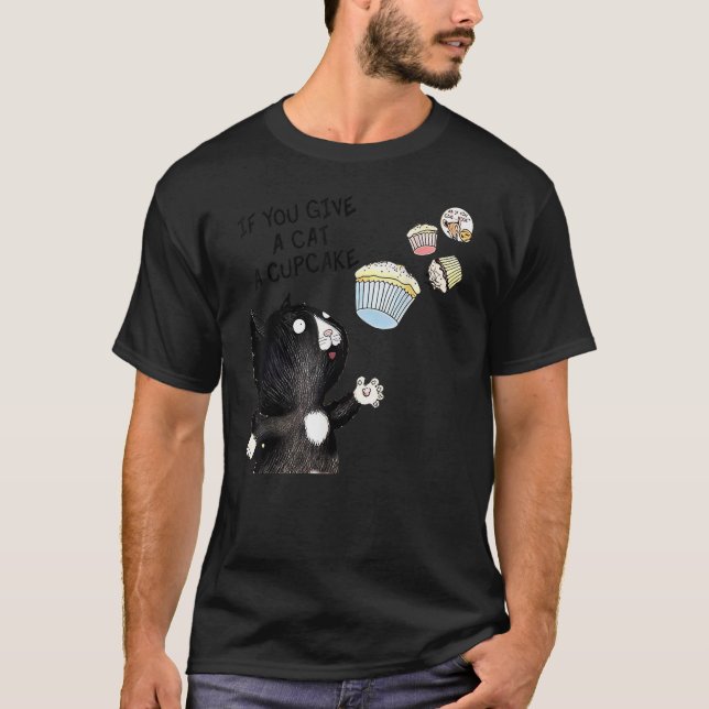 If You Give a Cat a Cupcake T Shirt (Framsida)