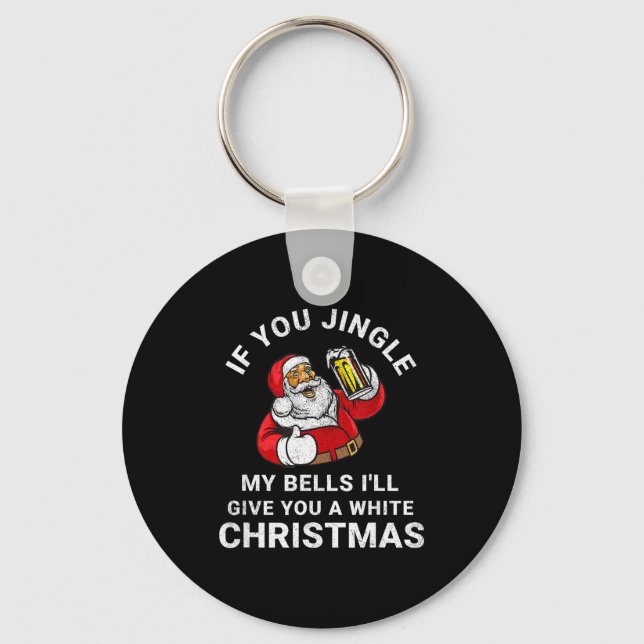 If You Jingle My Bells Funny Christmas Shirt Santa Nyckelring (Framsida)
