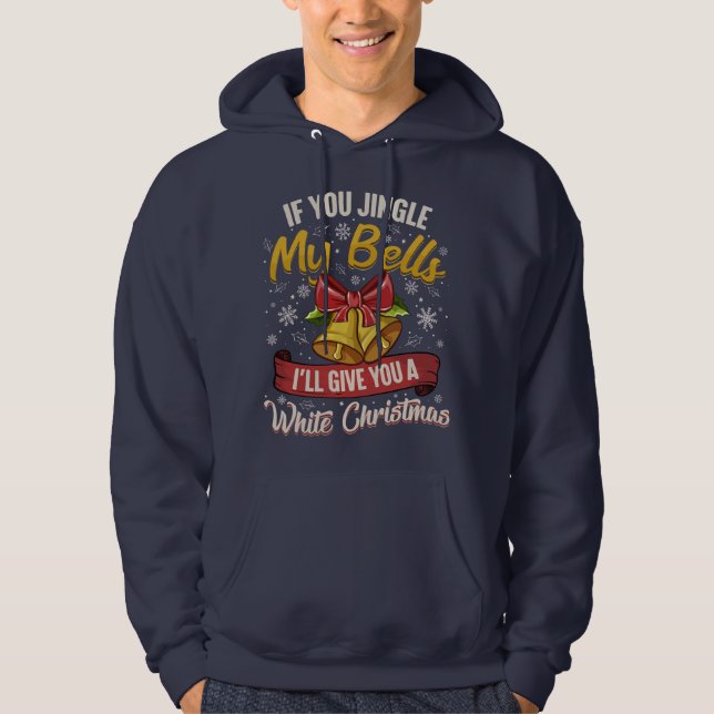 If You Jingle My Bells Hoodie (Framsida)