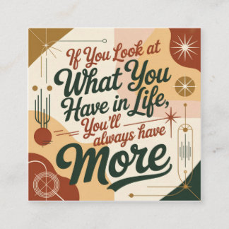 If You Look At What You Have In Life Fyrkantigt Visitkort