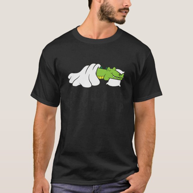 If You Love Me Let Me Sleep Alligator Pajama T Shirt (Framsida)