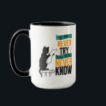 If You Never Try, You Will Never Know. Mugg<br><div class="desc">Take the leap and chase your dreams with the inspiring message “If You Never Try, You Will Never Know.” This motivational design encourages courage, growth, and stepping outside your comfort zone to discover new opportunities. Perfect for entrepreneurs, students, adventurers, and anyone pursuing personal or professional goals, this inspirational quote reminds...</div>
