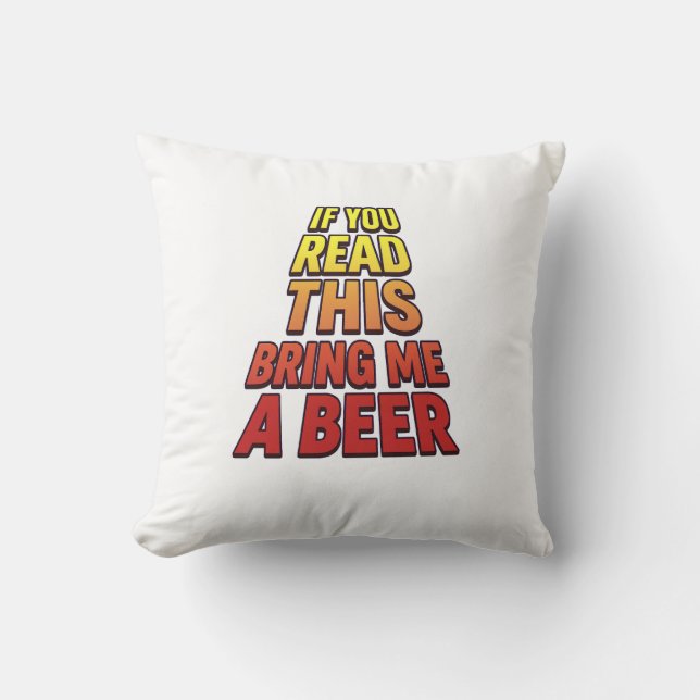 If You Read This Bring Me a Beer Kudde (Framsida)