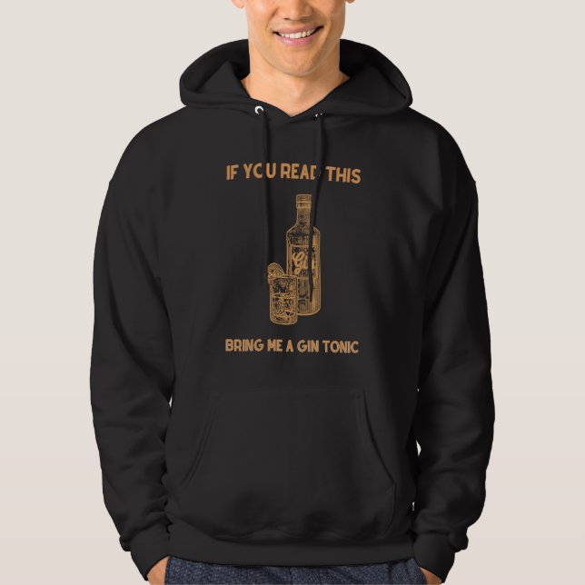 If you read this bring me a gin and tonic hoodie (Framsida)