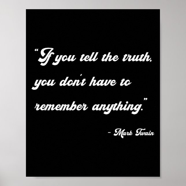 If You Tell The Truth Insrational Quotes Shirts  Poster (Framsidan)