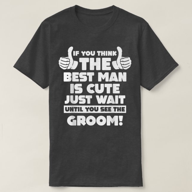 if you think the best man groom team  t shirt (Design framsida)