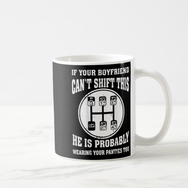 If Your Boyfriend Can't Shift This He Wear Your Pa Kaffemugg (Höger)
