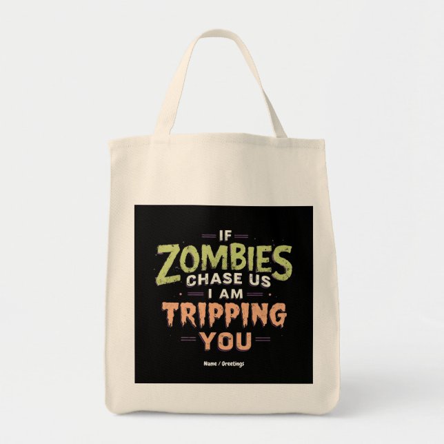 If Zombies Chase Us I’m Tripping You Funny Hallowe Tygkasse (Framsidan)