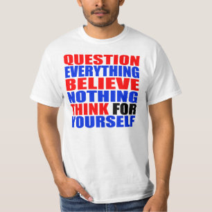 Ifrågasätta allt T-tröja T Shirt