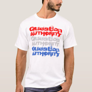 Ifrågasätta T-tröja för myndighet V Tee Shirt