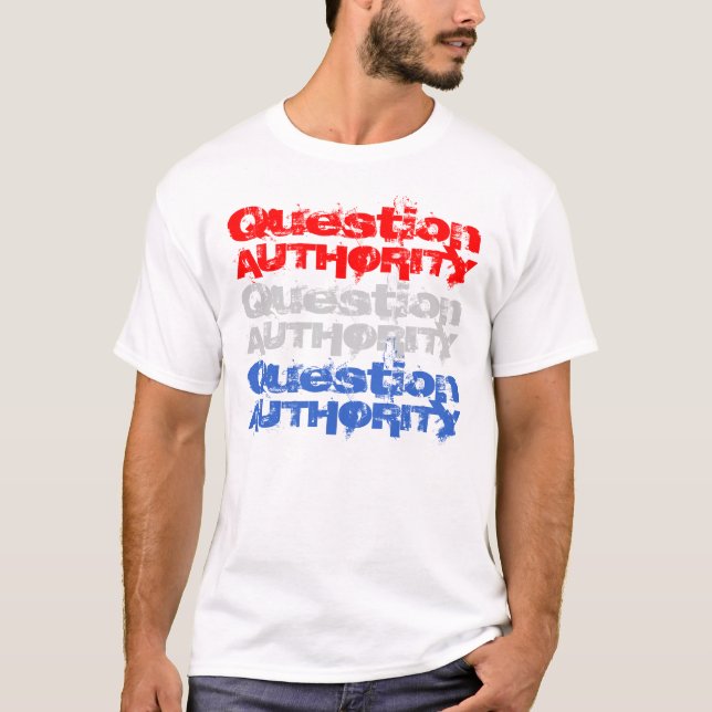 Ifrågasätta T-tröja för myndighet V Tee Shirt (Framsida)