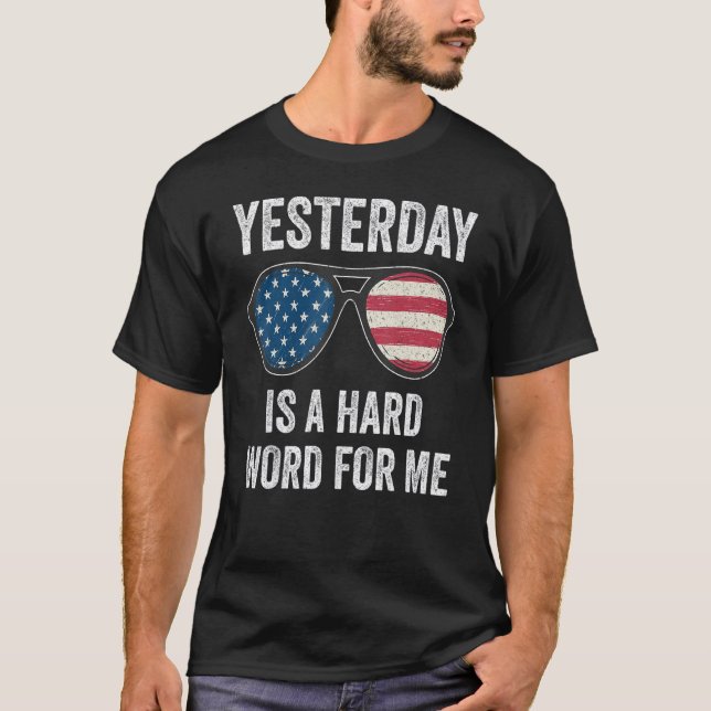 Igår är en hård Ord för mig, USA flagga-sollass T Shirt (Framsida)