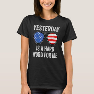 Igår Är Ett Svårt Ord För Mig Usa Flagga Solglasög T Shirt