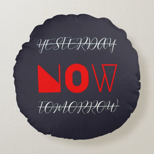 Igår Morgondagens motivering Rund Kudde (Framsidan)