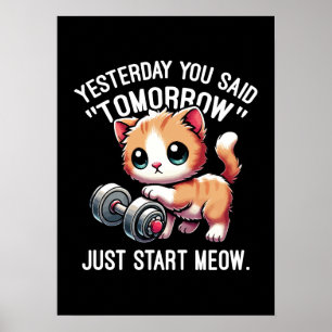Igår sa du i morgon, börja Meow, Cute Poster