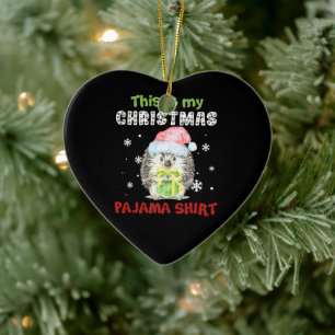Igelkott Det här är min jul pyjamas skjorta Julgransprydnad Keramik