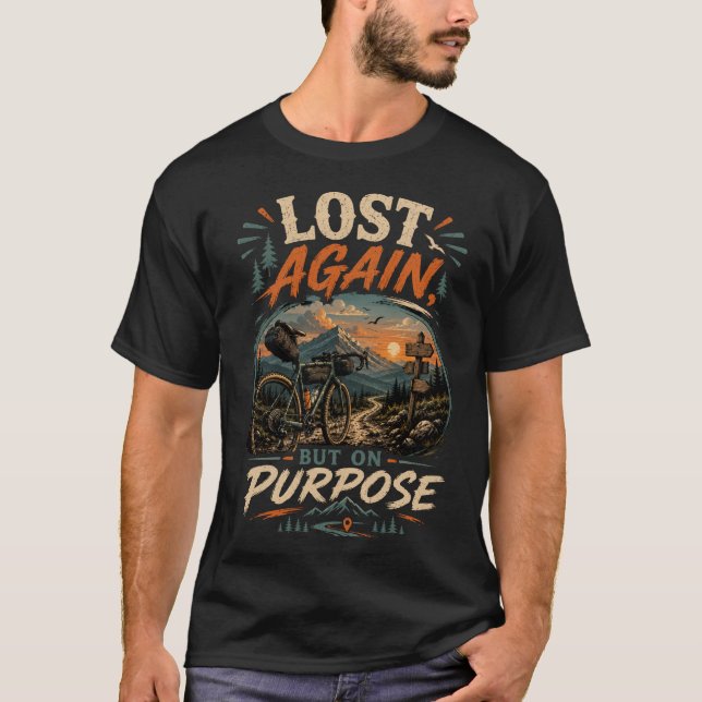 Igen förlorad, men med flit Äventyrs cykling T Shirt (Framsida)