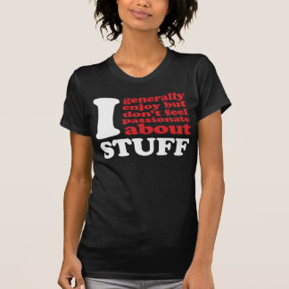 Igenerallyfeelpassionateaboutstuff. VIT Tee Shirt